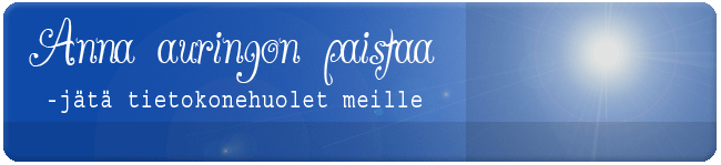Anna auringon paistaa - j�t� tietokonehuolet meille